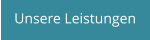 Unsere Leistungen